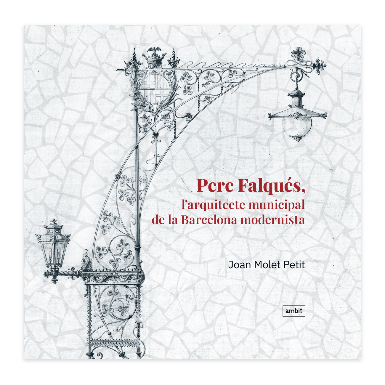 Pere Falqués, l’arquitecte municipal de la Barcelona modernista